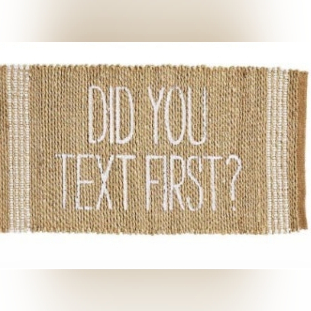 Mudpie Jute Doormat "Did You Text First?"